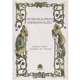 MASALLARIN PSIKIANALIZI - AHMET SARI, CEMILE A. ERCAN