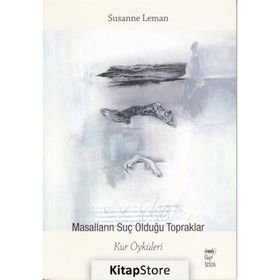 MASALLARIN SUÇ OLDUĞU TOPRAKLAR - SUSANNE LEMAN