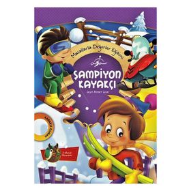Masallarla Değerler Eğitimi - Şampiyon Kayakçı - Seyit Ahmet Uzun