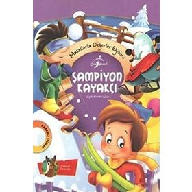 Masallarla Değerler Eğitimi - Şampiyon Kayakçı - Seyit Ahmet Uzun