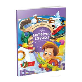 Masallarla Değerler Eğitimi - Şampiyon Kayakçı - Seyit Ahmet Uzun
