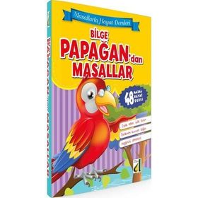 Masallarla Hayat Dersleri Bilge Papağandan Masallar Ciltli - Kolektif