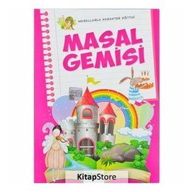 Masallarla Karakter Eğitimi - Masal Gemisi - Seyit Ahmet Uzun