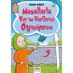 Masallarla Kur'an Harflerini Öğreniyorum / Yusuf Dikili