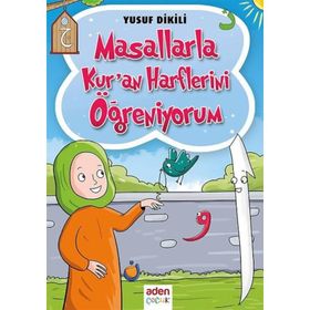 Masallarla Kur'an Harflerini Öğreniyorum / Yusuf Dikili