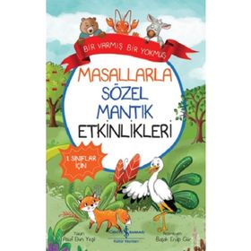Masallarla Sözel Mantık Etkinlikleri Bir Varmış Bir Yokmuş İş Bankası Kültür Yayınları