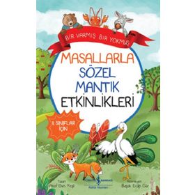 Masallarla Sözel Mantık Etkinlikleri Bir Varmış Bir Yokmuş İş Bankası Kültür Yayınları