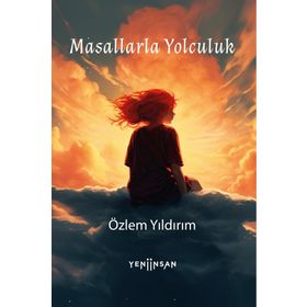 Masallarla Yolculuk Yeni İnsan Yayınevi