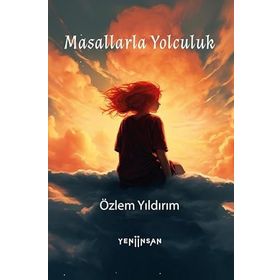 Masallarla Yolculuk Yeni İnsan Yayınevi