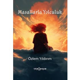 Masallarla Yolculuk Yeni İnsan Yayınevi