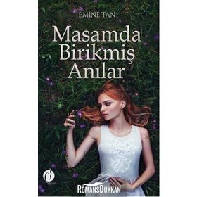 Masamda Birikmiş Anılar - Emine Tan