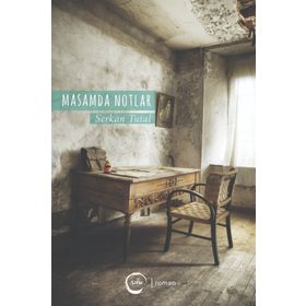 Masamda Notlar - Serkan Tutal