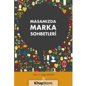 Masamızda Marka Sohbetleri - F. Müge Arslan