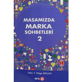 Masamızda Marka Sohbetleri - F. Müge Arslan