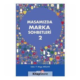 Masamızda Marka Sohbetleri - F. Müge Arslan