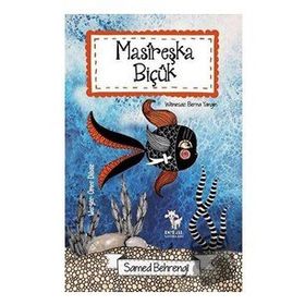 Masireşka Biçuk - Samed Behrengi