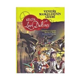 Maskelerinin Gizemi Küçük Leo Da Vinci - İsmail Fatih Ceylan - Venedik Yayınları