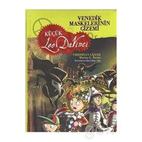Maskelerinin Gizemi Küçük Leo Da Vinci - İsmail Fatih Ceylan - Venedik Yayınları