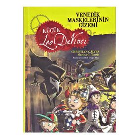 Maskelerinin Gizemi Küçük Leo Da Vinci - İsmail Fatih Ceylan - Venedik Yayınları