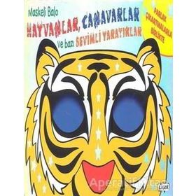 Maskeli Balo - Hayvanlar, Canavarlar Ve Bazı Sevimli Yaratıklar - Kolektif - Çiçek Yayıncılık