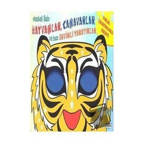 Maskeli Balo - Hayvanlar, Canavarlar Ve Bazı Sevimli Yaratıklar - Kolektif - Çiçek Yayıncılık