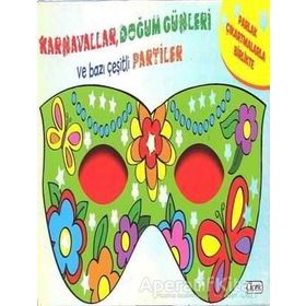 Maskeli Balo - Karnavallar, Doğum Günleri Ve Bazı Çeşitli Partiler - Kolektif - Çiçek Yayıncılık