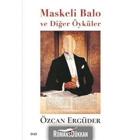 Maskeli Balo ve Diğer Öyküler - Özcan Ergüder