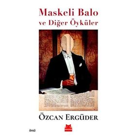 Maskeli Balo ve Diğer Öyküler - Özcan Ergüder