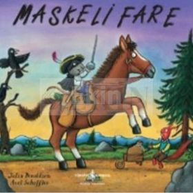 Maskeli Fare - Julia Donaldson; Axel Scheffler