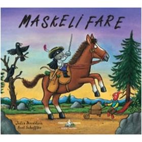Maskeli Fare - Julia Donaldson; Axel Scheffler