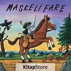 Maskeli Fare - Julia Donaldson; Axel Scheffler