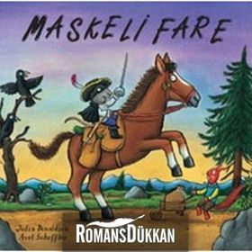 Maskeli Fare - Julia Donaldson; Axel Scheffler