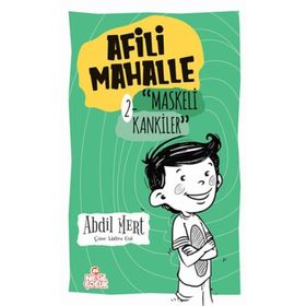 Maskeli Kankiler - Afili Mahalle 2 Nesil Çocuk - Abdil Mert