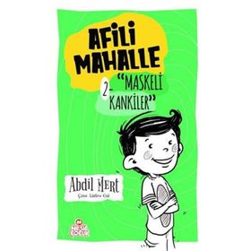 Maskeli Kankiler - Afili Mahalle 2 Nesil Çocuk - Abdil Mert