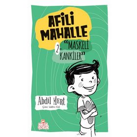 Maskeli Kankiler - Afili Mahalle 2 Nesil Çocuk - Abdil Mert