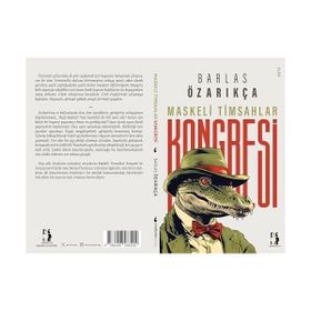 Maskeli Timsahlar Kongresi Barlas Özarıkça