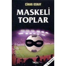 Maskeli Toplar - Cihan Oskay