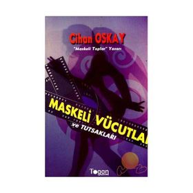 Maskeli Vücutlar ve Tutsakları - Cihan Oskay