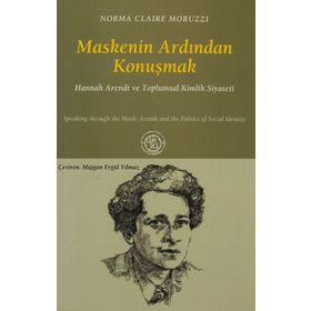 MASKENIN ARDINDAN KONUŞMAK - NORMA CLAIRE MORUZZI