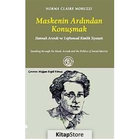 MASKENIN ARDINDAN KONUŞMAK - NORMA CLAIRE MORUZZI