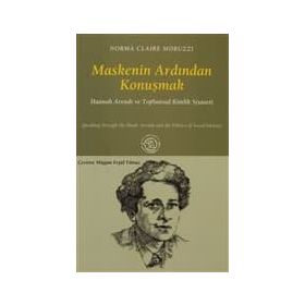 MASKENIN ARDINDAN KONUŞMAK - NORMA CLAIRE MORUZZI