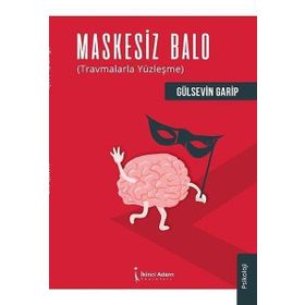 Maskesiz Balo - Gülsevin Garip