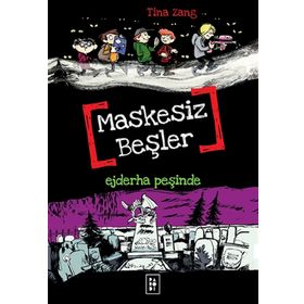 Maskesiz Beşler 3 - Ejderha Peşinde - Tina Zang