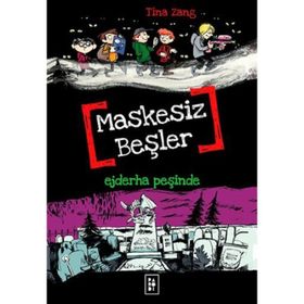 Maskesiz Beşler 3 - Ejderha Peşinde - Tina Zang
