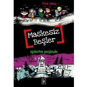 Maskesiz Beşler 3 - Ejderha Peşinde - Tina Zang
