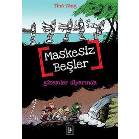 Maskesiz Beşler 4 - Gizemler Diyarında - Tina Zang