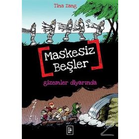 Maskesiz Beşler 4 - Gizemler Diyarında - Tina Zang