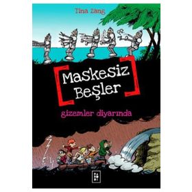 Maskesiz Beşler 4 - Gizemler Diyarında - Tina Zang