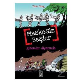 Maskesiz Beşler 4 - Gizemler Diyarında - Tina Zang