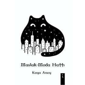 Maslak - Moda Hattı - Kaya Arsoy